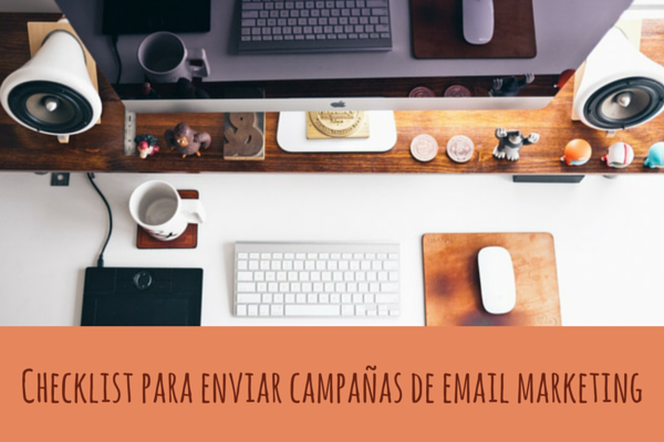 Checklist para enviar campañas de email marketing