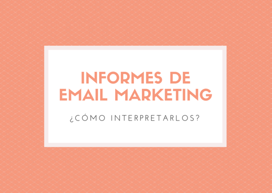 Informes de email marketing