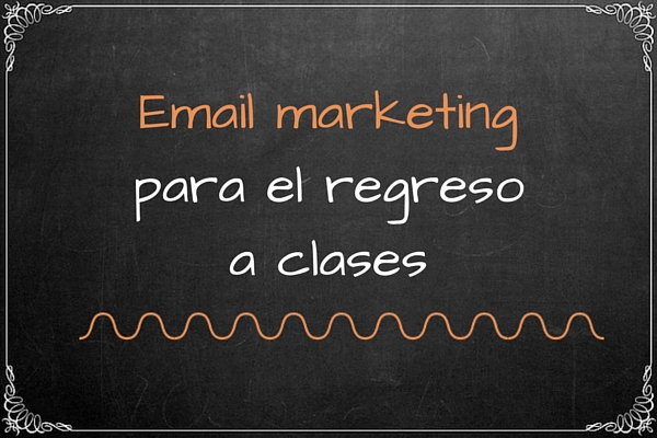 Campañas de email marketing en el regreso a clases