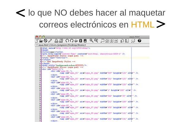 Lo que NO debes hacer al maquetar correos electrónicos en HTML