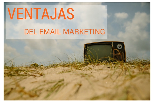 Ventajas del email marketing