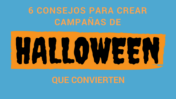 Portada post 6 consejos para crear campañas de Halloween existosas