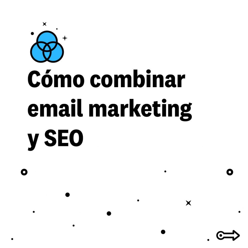 Combinar SEO y Email Marketing 1